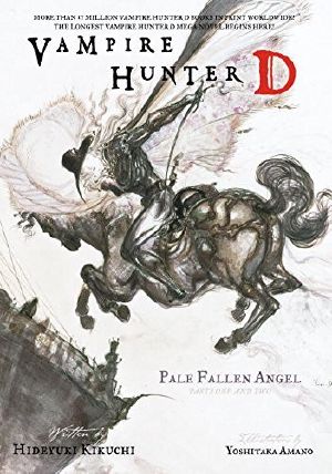 [Vampire Hunter D 11] • Pale Fallen Angel Parts One and Two